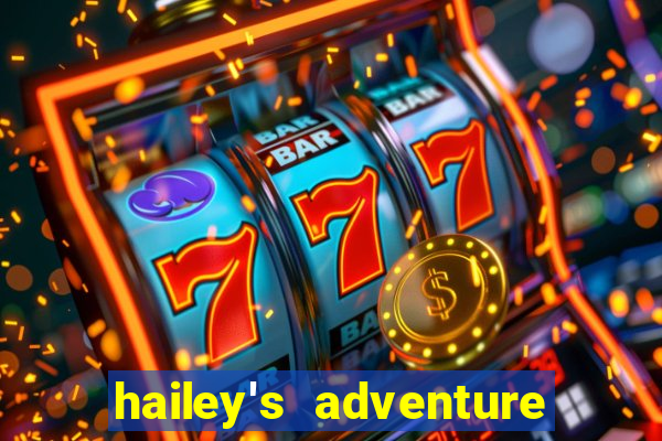 hailey's adventure mod unlimited money